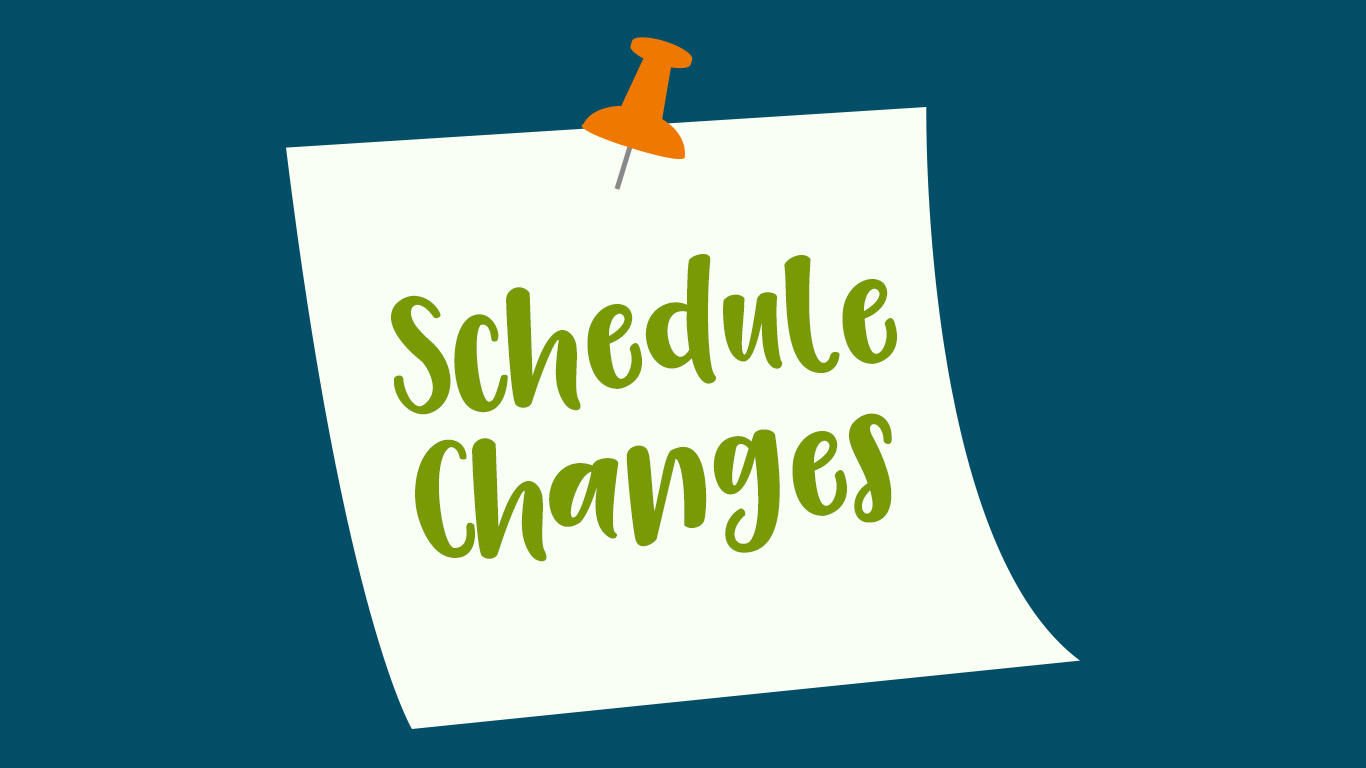Paper pinned that says schedule changes
