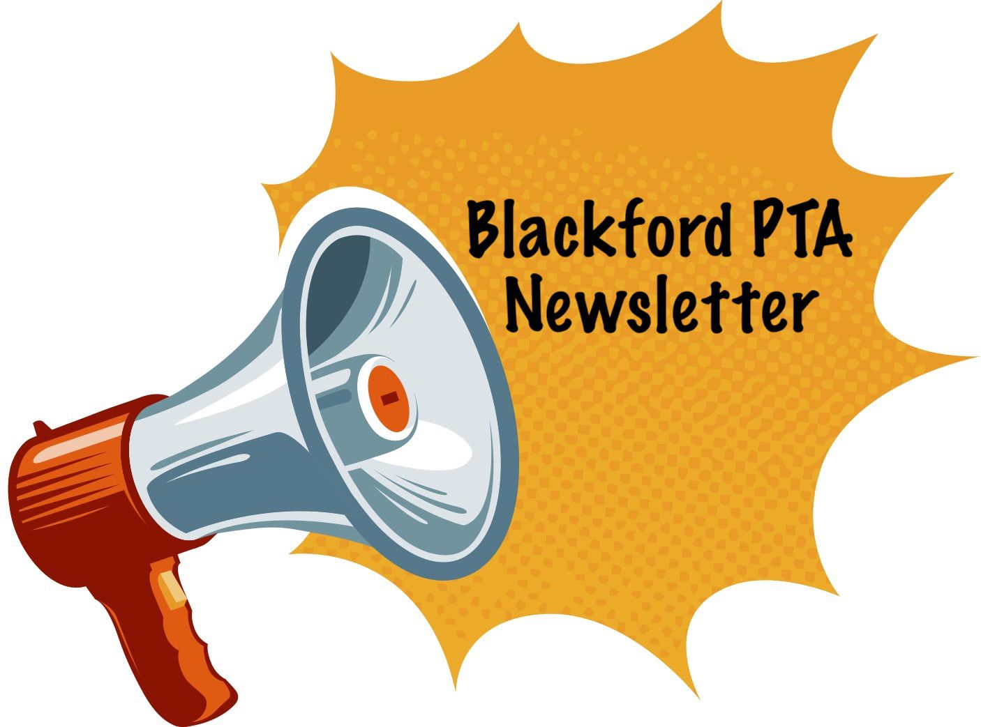 Bullhorn announcement Blackford PTA Newsletter